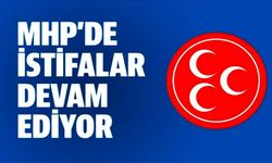 MHP'DE İSTİFALAR DEVAM EDİYOR