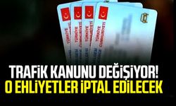 O EHLİYETLER İPTAL EDİLECEK!