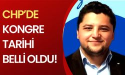 CHP'DE KONGRE TARİHİ BELLİ OLDU