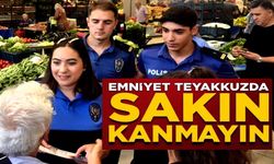 POLİS VATANDAŞLARI DOLANDIRICILIK KONUSUNDA UYARDI