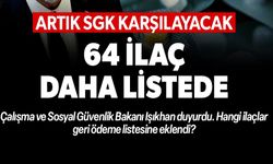 64 İLAÇ DAHA GERİ ÖDEME LİSTESİNE EKLENDİ