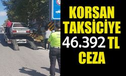 KORSAN TAKSİCİYE CEZA YAĞDI