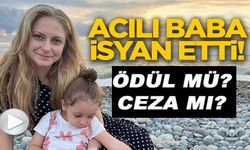 2 CAN İÇİN 5 AY TUTUKLU KALDI... ACILI BABA İSYAN ETTİ: BU CEZA MI, ÖDÜL MÜ?