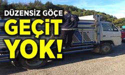 DÜZENSİZ GÖÇE GEÇİT YOK