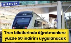 TREN BİLETLERİNDE ÖĞRETMENLERE YÜZDE 50 İNDİRİM UYGULANACAK