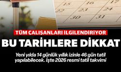 14 GÜN İZİNLE 46 GÜN TATİL YAPMA FIRSATI