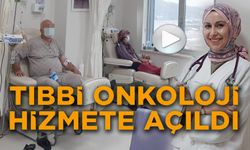 TIBBİ ONKOLOJİ BÖLÜMÜ HİZMETE AÇILDI