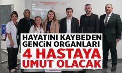 BİLECİK'TE ORGANLARI DÖRT HASTAYA UMUT OLDU