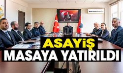EMNİYET MASAYA YATIRILDI