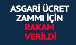 2026 ASGARİ ÜCRET ZAMMI İÇİN RAKAM VERDİ