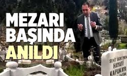 İL MÜDÜRÜ TÜRKOĞLU, ŞEHİT ÖĞRETMENİ ANDI