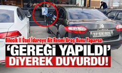 3 ARALIK DÜNYA ENGELLİLER GÜNÜ'NDE ENGELLİ YERİNE PARK EDEN RESMİ ARACA CEZA