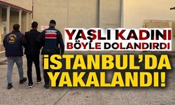YAŞLI KADINI DOLANDIRAN ŞAHIS TUTUKLANDI