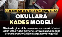 OKULLARDA 'KADES' MODELİ BAŞLIYOR
