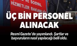 AİLE VE SOSYAL HİZMETLER BAKANLIĞI 3 BİN PERSONEL ALIMI
