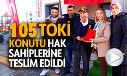 105 TOKİ HAK SAHİPLERİNE TESLİM EDİLDİ