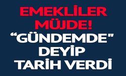 EMEKLİLER MÜJDE