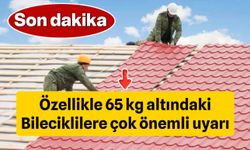 Bilecik’liler dikkat geliyor