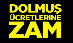 ŞEHİR İÇİ DOLMUŞ ÜCRETLERİNE ZAM
