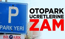 BİLECİK'TE OTOPARK ÜCRETLERİNE ZAM GELDİ