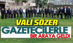 VALİ SÖZER, KENTTEKİ GAZETECİLERLE BİR ARAYA GELDİ