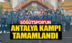 SÖĞÜTSPOR ANTALYA KAMPINDAN DÖNDÜ
