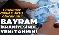 BAYRAM İKRAMİYESİNDE YENİ TAHMİN