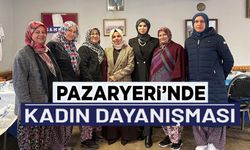 PAZARYERİ’NDE GÜÇLÜ KADIN DAYANIŞMASI