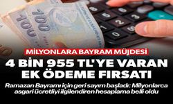 4.955 TL'YE VARAN EK ÖDEME MÜJDESİ