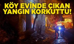 KÖY EVİNDE ÇIKAN YANGIN KORKUTTU