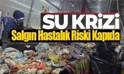 ÇÖP TESİSİNİN SUYU KESİLİNCE SALGIN RİSKİ OLUŞTU