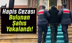 6 AY HAPİS CEZASI BULUNAN ŞAHIS YAKALANDI