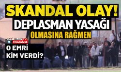 DEPLASMAN YASAĞI OLMASINA RAĞMEN TARAFTAR ALINMASINA TEPKİ