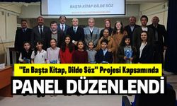 BİLECİK'TE "EN BAŞTA KİTAP, DİLDE SÖZ" PROJESİ KAPSAMINDA PANEL