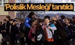 İLKOKUL ÖĞRENCİLERİNE POLİSLİK MESLEĞİ TANITILDI