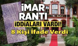 'AVANTAJLI İMAR RANTI' İDDİALARINA SORUŞTURMA BAŞLATILDI