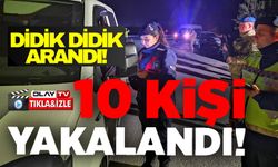 ARAMASI OLAN 10 KİŞİ YAKALANDI