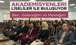 AKADEMİSYENLER LİSELİLERLE BULUŞTU