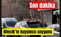 BİLECİK’TE SAHURDA KUYUMCUYU SOYDULAR