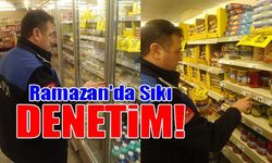RAMAZAN AYI BOYUNCA SIKI GIDA DENETİMİ