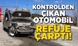 KONTROLDEN ÇIKAN ARAÇ REFÜJE ÇARPTI