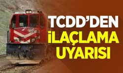 TCDDY'DEN İLAÇLAMA UYARISI