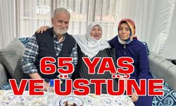 65 YAŞ ÜSTÜ VATANDAŞLARA ANLAMLI ZİYARET