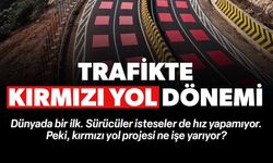 TRAFİKTE KIRMIZI YOL DÖNEMİ