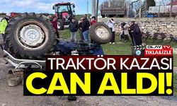 TRAKTÖR KAZASINDA 1 KİŞİ HAYATINI KAYBETTİ