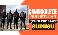 BİLECİKLİ MOTOSİKLETÇİLER ÇANAKKALE'DE BULUŞTU