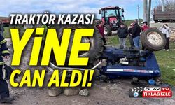 TRAKTÖR KAZASINDA 1 KİŞİ HAYATINI KAYBETTİ