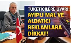 AYIPLI MAL VE HİZMETLERDEN ALDATICI REKLAMLARA DİKKAT