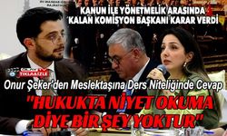 CHP'Lİ VE AK PARTİLİ AVUKAT BELEDİYE MECLİS ÜYELERİ ARASINDA 'HUKUKTA NİYET OKUMA' TARTIŞMASI