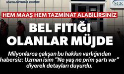 BEL FITIĞI OLANLARA MÜJDE